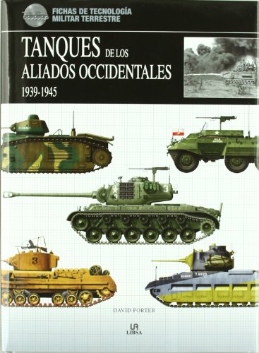 Tanques de los Aliados Occidentales 1939-1945 (Fichas de Tecnología Militar)