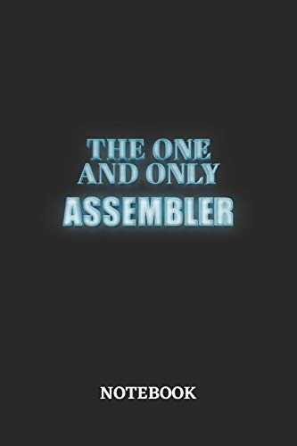 The One And Only Assembler Notebook: 6x9 inches - 110 blank numbered pages • Greatest Passionate working Job Journal • Gift, Present Idea