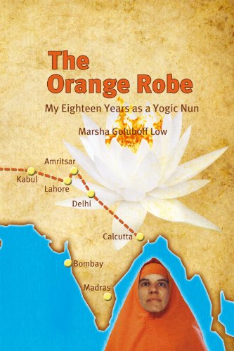 The Orange Robe: My Eighteen Years as a Yogic Nun (English Edition)