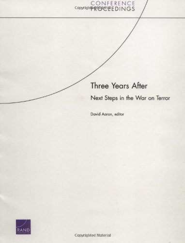 Three Years After: Next Steps in the War on Terror (Conference Proceedings) (English Edition)