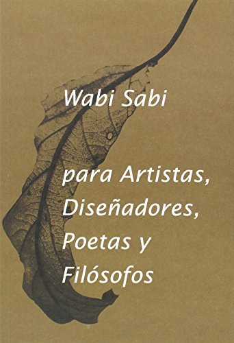 Wabi-Sabi Para Artistas, Diseñadores, Poetas Y Filósofos (VARIOS)