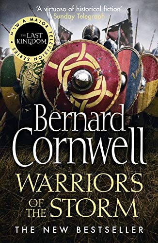 Warriors of the Storm: Book 9 (The Last Kingdom Series)