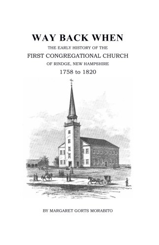 Way Back When: The Early History of the First Congregational Church of Rindge, New Hampshire, 1758-1820