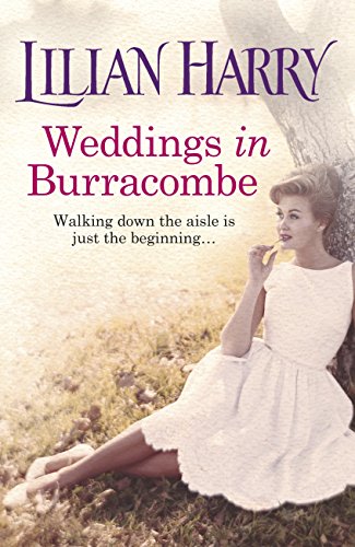 Weddings In Burracombe: The feel-good historical novel that will leave you with love in your heart this summer (Burracombe Village series Book 8) (English Edition)