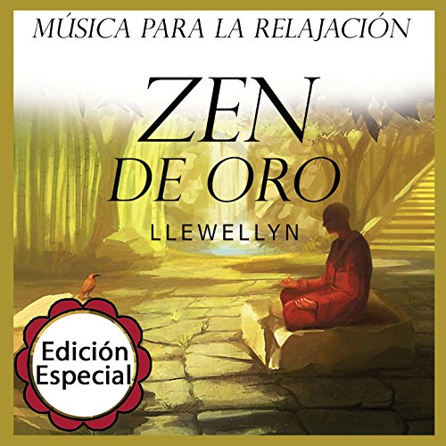 Zen de Oro: Música para la Relajación: Edición Especial