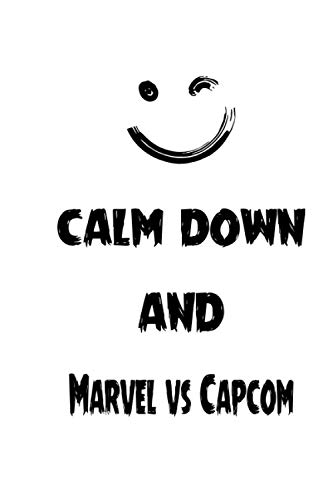 Calm Down And Marvel vs Capcom: Notebook Gift Idea Lined pages, 6.9 inches,120 pages, White paper Journal