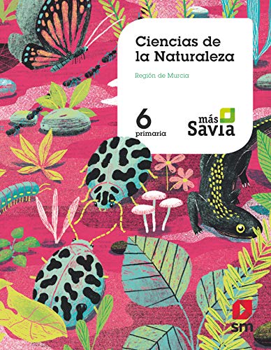Ciencias de la naturaleza. 6 Primaria. Más Savia. Murcia