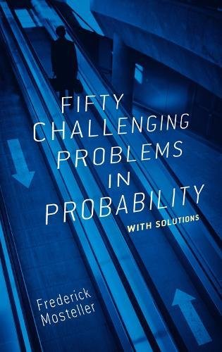 Fifty Challenging Problems in Probability with Solutions (Dover Books on Mathematics)