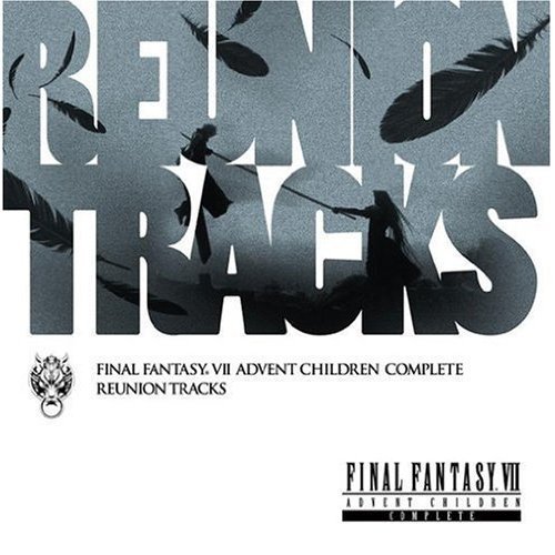 Final Fantasy VII Advent Children Complete Reunion Tracks by N/A (0100-01-01)