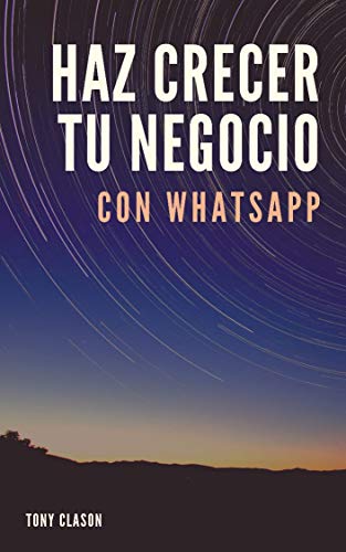 Haz Crecer Tu Negocio con WhatsApp: El Poder de la Conexion
