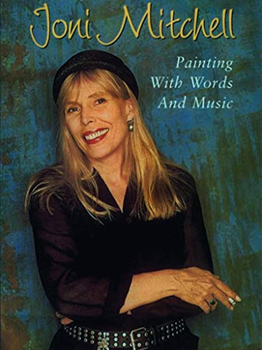 Joni Mitchell - Painting With Words And Music