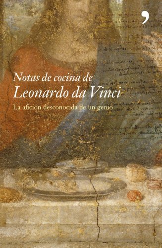 Notas de cocina de Leonardo da Vinci / Kitchen Notes Leonardo Da Vinci by Shelagh Routh;Jonathan Routh(2007-06-30)