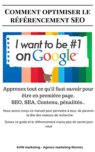 Réussir son référencement web - SEO: Apprenez comment vous positionner en première page (French Edition)