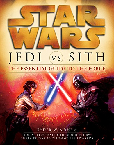 Star Wars: Jedi Vs. Sith: The Essential Guide to the Force [Idioma Inglés]