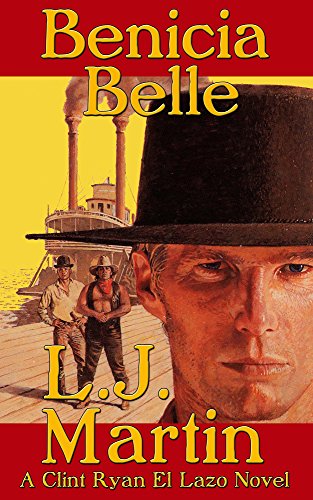 The Benicia Belle - A Clint Ryan Western (The Far West Series Book 4) (English Edition)