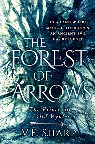 The Forest of Arrows: The Prince of Old Vynterra: 1