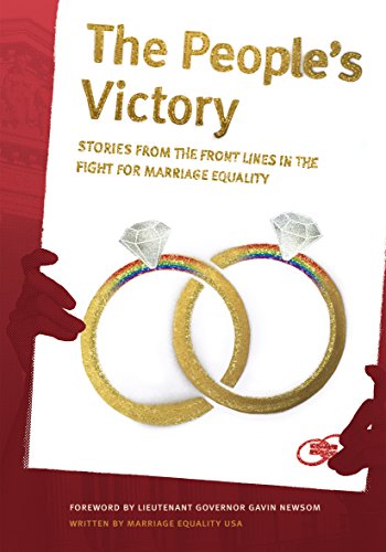 The People's Victory: Stories from the Front Lines in the Fight for Marriage Equality (English Edition)