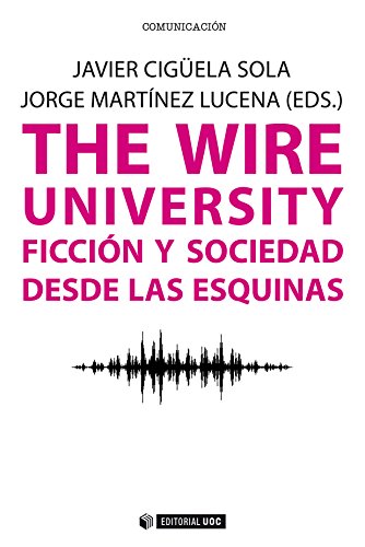 The Wire University.  Ficción y sociedad desde las esquinas (Manuales nº 458)