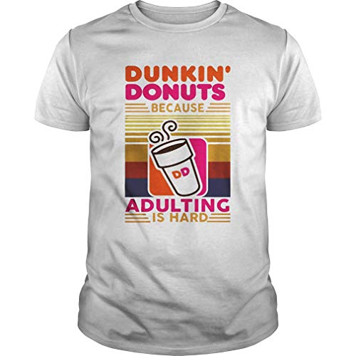 Vintage Dunkin Donuts Because ADU.lting Is Hard Shirt - Front Print T-Shirt For Men and Women