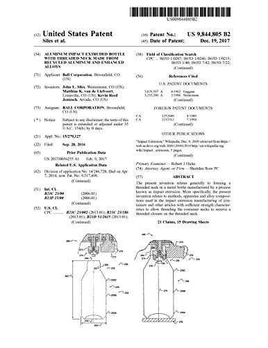 Aluminum impact extruded bottle with threaded neck made from recycled aluminum and enhanced alloys: United States Patent 9844805 (English Edition)