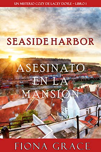 Asesinato en la mansión (Un misterio cozy de Lacey Doyle – Libro 1)