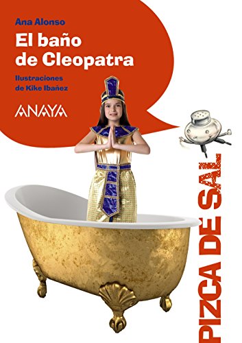 El baño de Cleopatra (LITERATURA INFANTIL (6-11 años) - Pizca de Sal)
