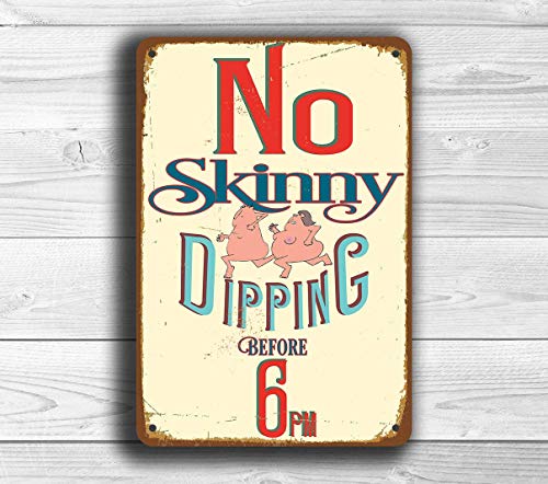 Eliuji Placa de metal con texto en inglés "No Skinny Dipping Before 6 Pm Piscina, con texto en inglés "No Skinny Dipping Before 6 Pm Piscina"