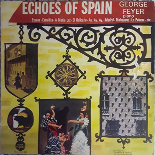 George Feyer - Echoes Of Spain - Super Majestic - BBH-VS 1 830, Super Majestic - SBBH-VS 1 830