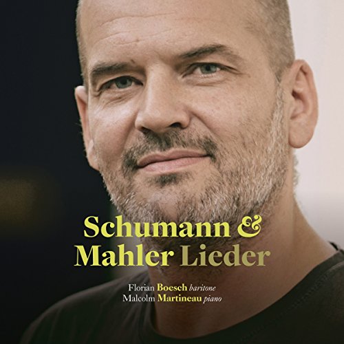 Schumann & Mahler: Lieder / Florian Boesch