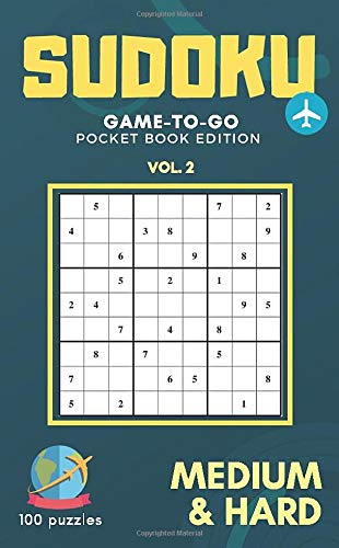 Sudoku game-to-go Pocket book edition Vol. 2 Medium & Hard 100 puzzles: 4.25 x 6.87 inch Sudoku game for travel friendly Pocket book size Small ... for Adults and sudoku lovers travel kit