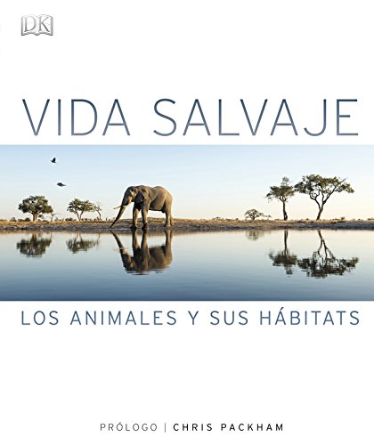Vida salvaje: Los animales y sus hábitats (Gran formato)