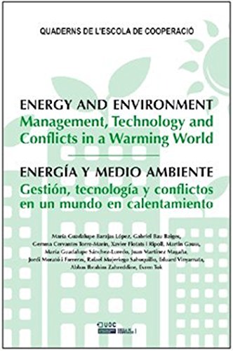 Energia y medio ambiente. Gestión, tecnología y conflictos en un mundo en calentamiento (QUADERNS DE L'ESCOLA DE COOPERACIÓ)