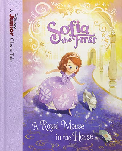 SOFIA THE 1ST A ROYAL MOUSE IN (Disney Junior Classic Tales)