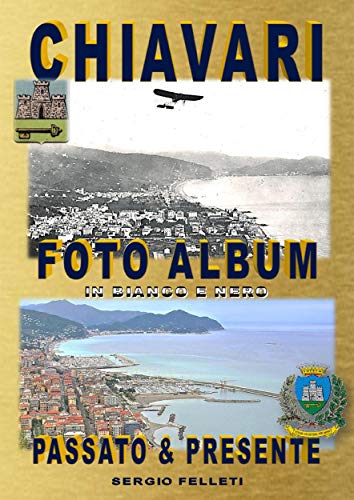 Chiavari Foto album (Italian Edition)