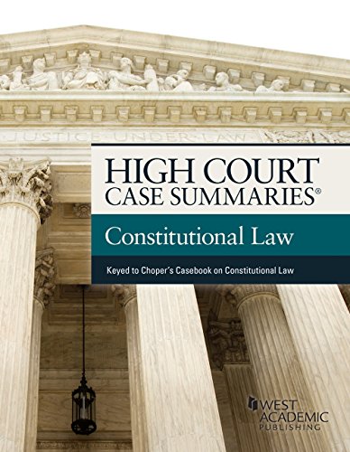 High Court Case Summaries on Constitutional Law, Keyed to Choper (English Edition)