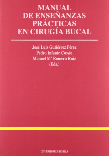 Manual de enseñanzas prácticas en cirugía bucal: 36 (Manuales Universitarios)