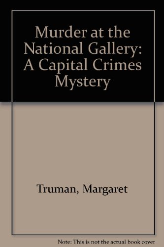 Murder at the National Gallery: A Capital Crimes Mystery