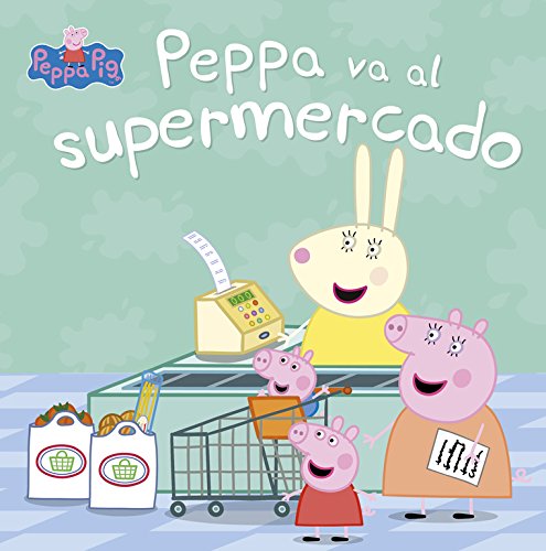 Peppa va al supermercado (Un cuento de Peppa Pig)