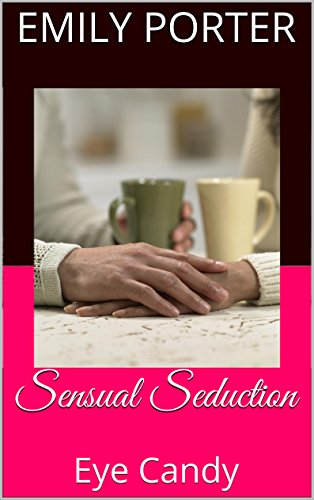 Sensual Seduction: Eye Candy (English Edition)