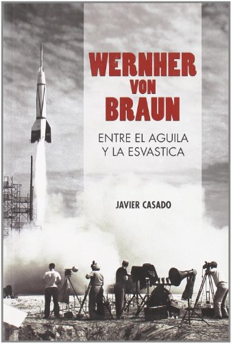 Wernher Von Braun Entre El Aguila (General)