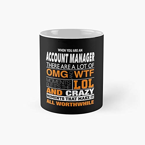 Account Manager LOL Classic Mug Best Gift Funny Coffee Mugs 12 oz Best Oz