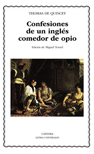 Confesiones de un inglés comedor de opio (Letras Universales)