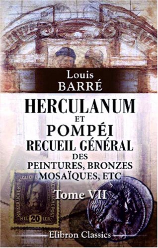 Herculanum et Pompéi. Recueil général des peintures, bronzes, mosaïques, etc: Tome 7. Bronzes. Séries 2 et 3. Bustes, lampes
