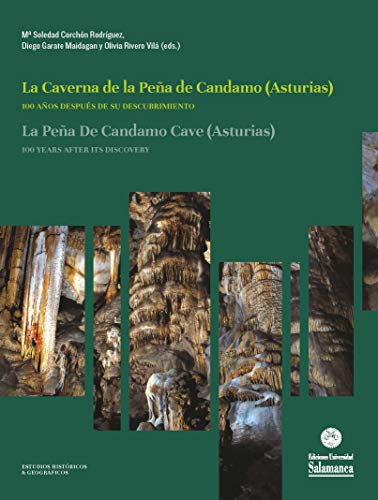 LA CAVERNA DE LA PEÑA DE CANDAMO ( ASTURIAS ) (Estudios históricos & geográficos, 168)