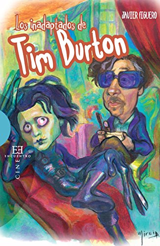 Los inadaptados de Tim Burton (Ensayo nº 467)