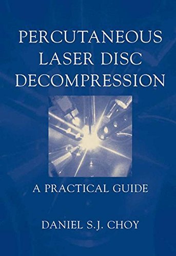 Percutaneous Laser Disc Decompression: A Practical Guide (English Edition)