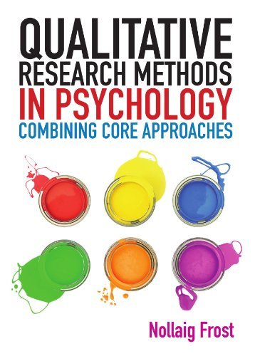 [Qualitative research methods in psychology: combining core approaches: From core to combined approaches] [Frost, .] [July, 2011]