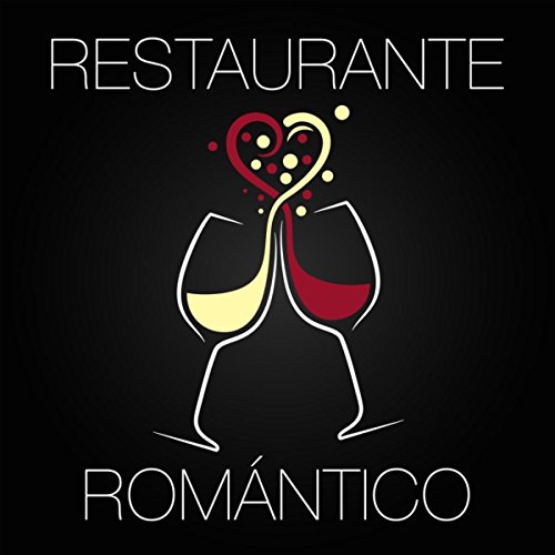 Restaurante Romántico - Música de Fondo para Restaurantes Elegantes y Lujosos para Crear un Ambiente Romántico y Sensual