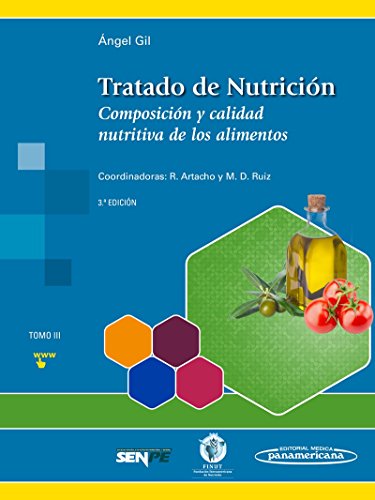 Tratado de Nutrición. Tomo 3: Tomo 3. Composición y calidad nutritiva de los alimentos