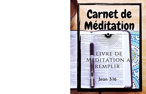 carnet de méditation: livre de méditation pour faciliter mes séances d'étude bibliques (French Edition)